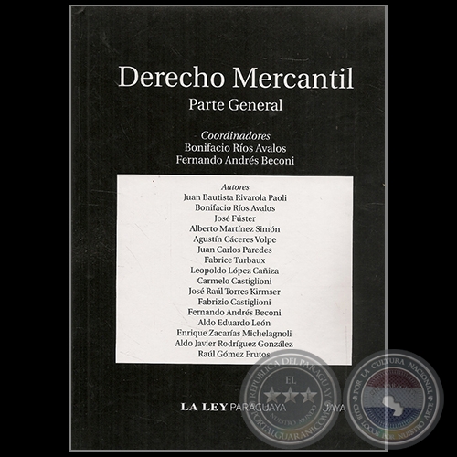  DERECHO MERCANTIL - Parte General - Coordinadores:  BONIFACIO ROS VALOS / FERNANDO NDRES BECONI ORTIZ - Ao 2010